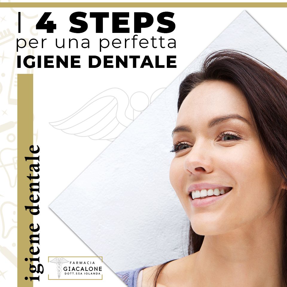 I 4 STEPS PER UNA PERFETTA IGIENE DENTALE🦷